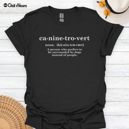 Caninetrovert T-Shirt – Celebrate Your Dog-Loving Introvert Side | Comfortable & Stylish for Every Dog Enthusiast