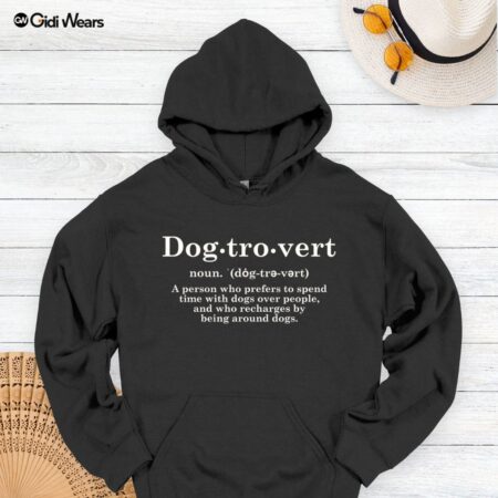 Dogtrovert Hoodie – Cozy Comfort for Dog Lovers Who Prefer Paws Over People