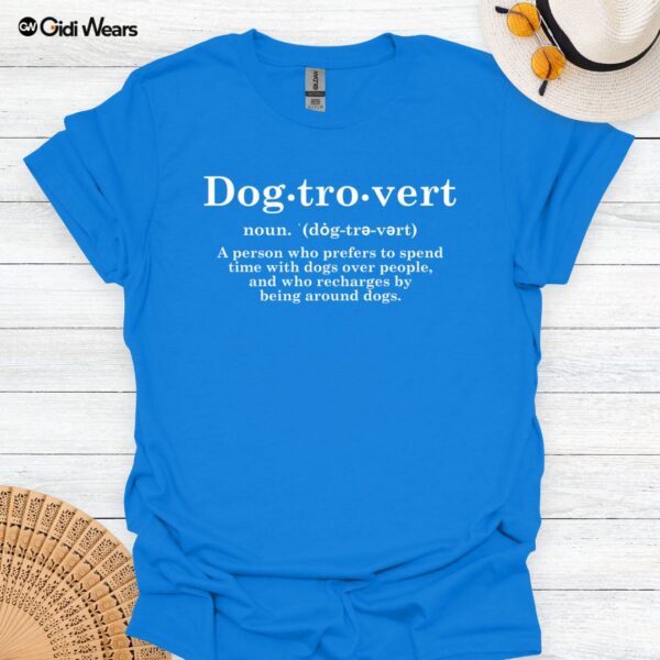 Dogtrovert T-Shirt – Perfect for Introverted Dog Lovers | Comfortable, Stylish, and Dog-Person Approved - Image 9