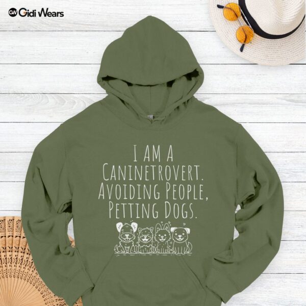 I Am A Caninetrovert: Avoiding People, Petting Dogs Hoodie
