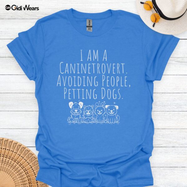 I’m a Caninetrovert: Avoiding People, Petting Dogs T-Shirt