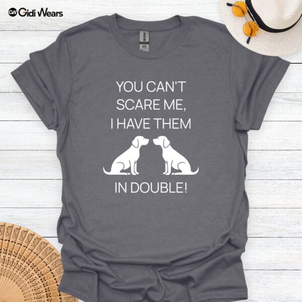 you-can't-scare-me-double-1-tshirt