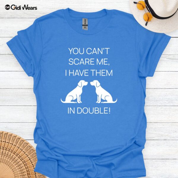 you-can't-scare-me-double-1-tshirt