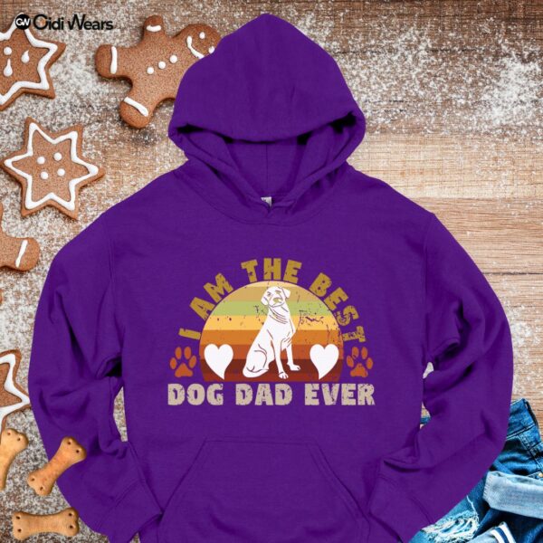 I Am The Best Dog Dad Ever Hoodie – Funny & Cozy Gift for Proud Dog Lovers