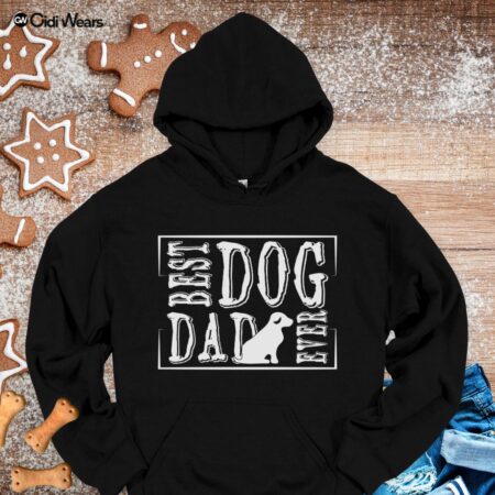 Best Dog Dad Ever Hoodie | Funny Dog Father Gift | Premium Comfort Wear for Dog Lovers