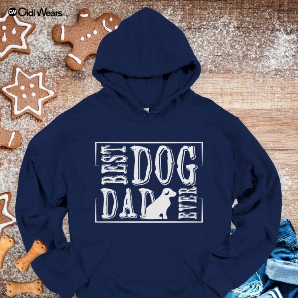 Best Dog Dad Ever Hoodie | Funny Dog Father Gift | Premium Comfort Wear for Dog Lovers