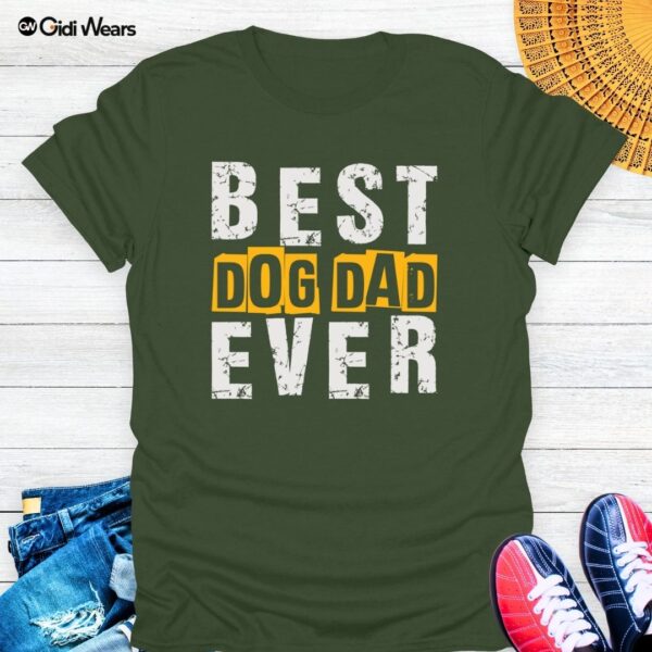 Best Dog Dad Ever T-Shirt – Wear Your Pup Pride with Style and Humor!