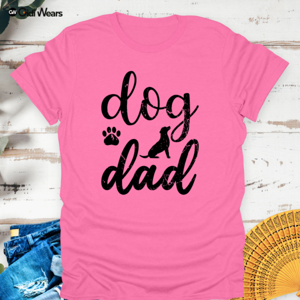 Dog Dad T-Shirt – The Ultimate Tee for Proud Pup Fathers with a Sense of Humor