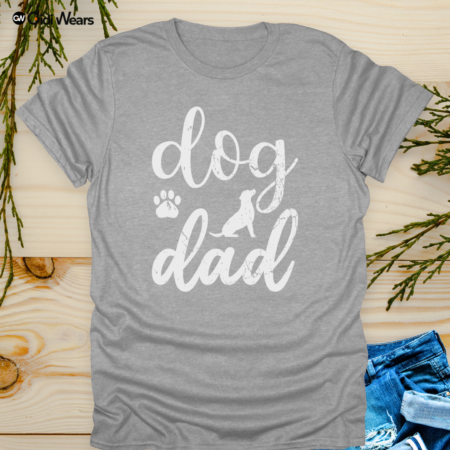 Dog Dad T-Shirt – The Ultimate Tee for Proud Pup Fathers with a Sense of Humor