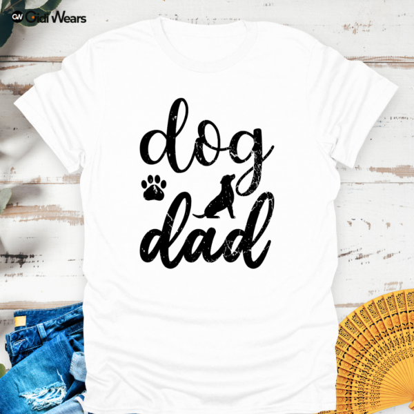 Dog Dad T-Shirt – The Ultimate Tee for Proud Pup Fathers with a Sense of Humor