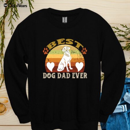 Best Dog Dad Ever Sweatshirt – Celebrate the Ultimate Dog Dad in Style!