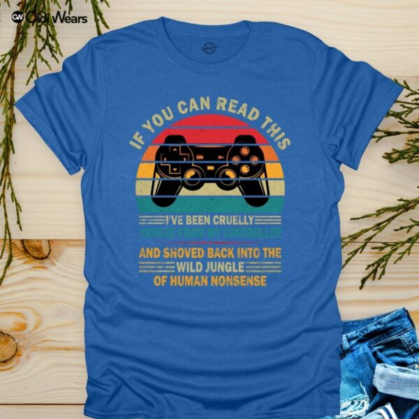 Funny gamer dog lover t-shirt with text 'If You Can Read This, I've Been Yanked from My Controller' in black on a white tee, perfect for gaming and dog enthusiasts