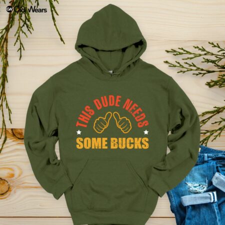 This Dude Needs Some Bucks Hoodie for Gamers & Dog Lovers – Funny and Stylish - Gidi Wears