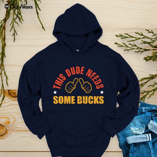This Dude Needs Some Bucks Hoodie for Gamers & Dog Lovers – Funny and Stylish - Gidi Wears