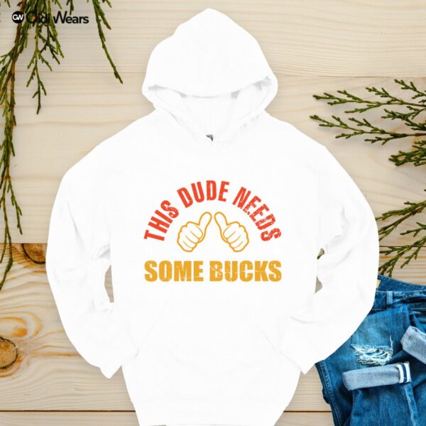 This Dude Needs Some Bucks Hoodie for Gamers & Dog Lovers – Funny and Stylish - Gidi Wears