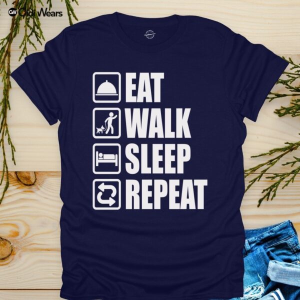 Eat, Walk, Sleep, Repeat T-Shirt for Gamers and Dog Lovers - Gidi Wears
