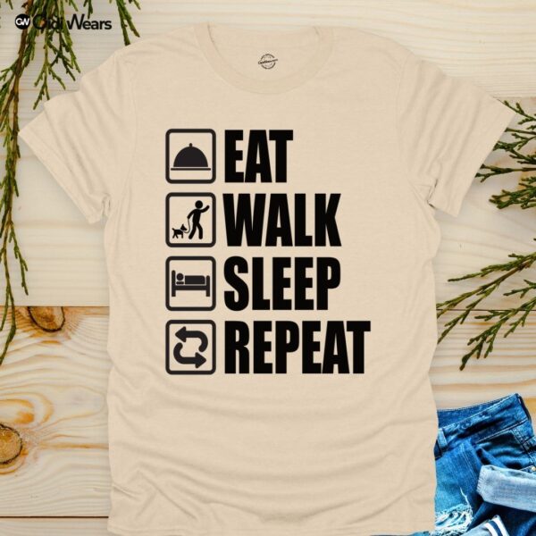 Eat, Walk, Sleep, Repeat T-Shirt for Gamers and Dog Lovers - Gidi Wears