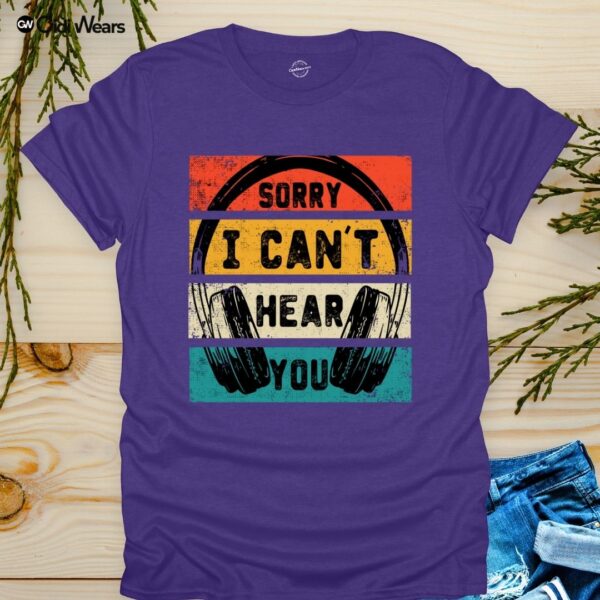Sorry I Can't Hear You T-Shirt for Gamers and Dog Lovers with humorous design - gidi wears
