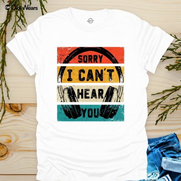Sorry I Can't Hear You T-Shirt for Gamers and Dog Lovers with humorous design - gidi wears